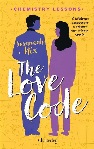 Susannah Nix – Chemistry Lessons, Tome 1 : The Love Code